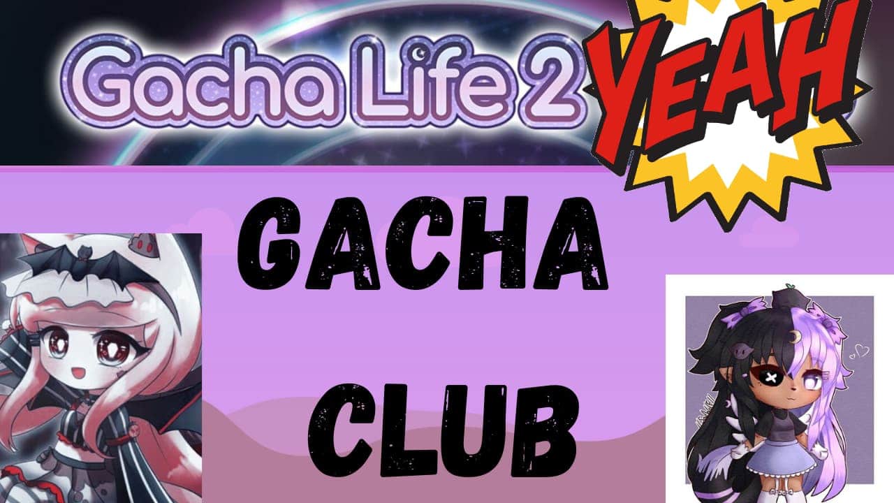 Gacha life 2