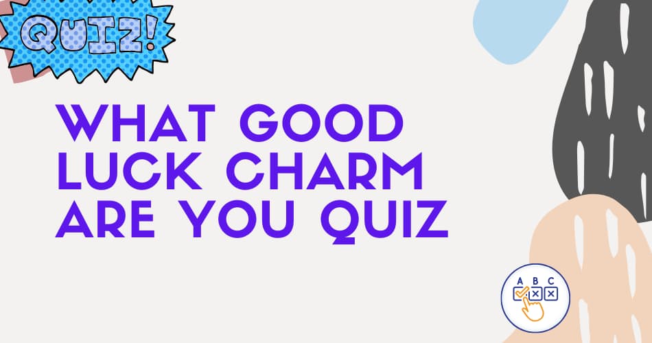 What good luck charm are you uquiz quiz