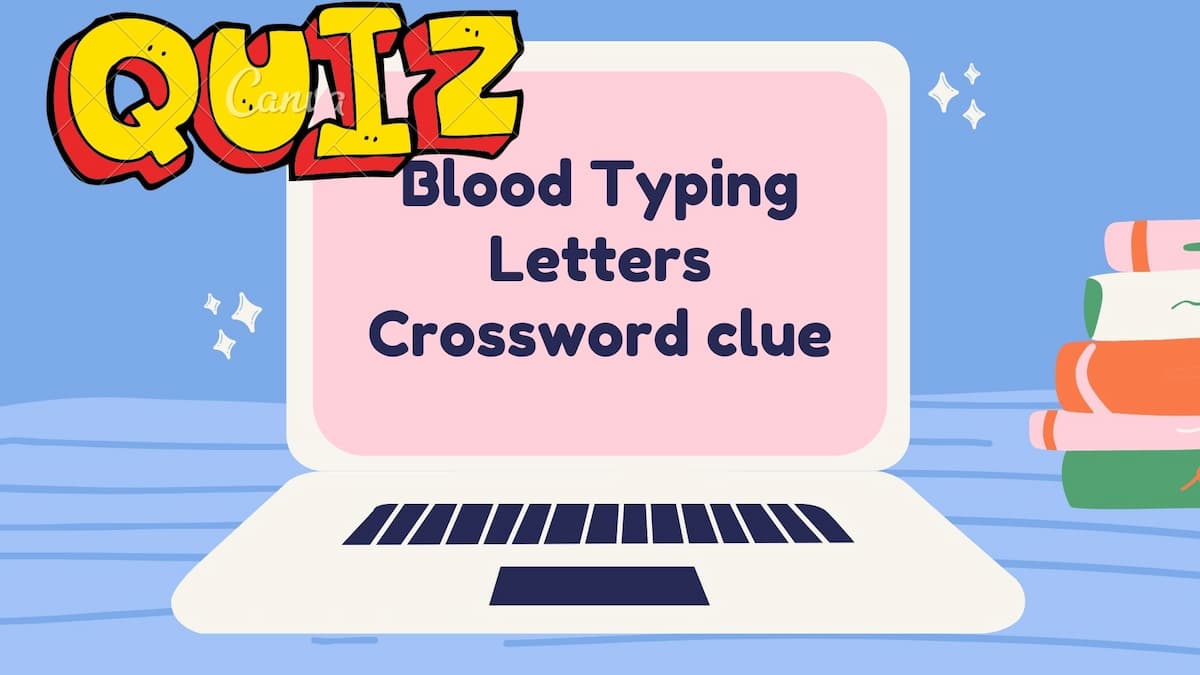 Blood Typing Letters Crossword clue