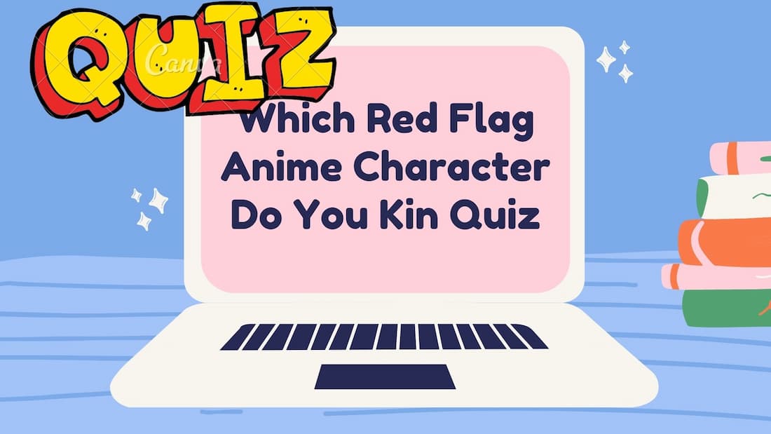 Which Red Flag Anime Character Do You Kin Quiz - Ava's